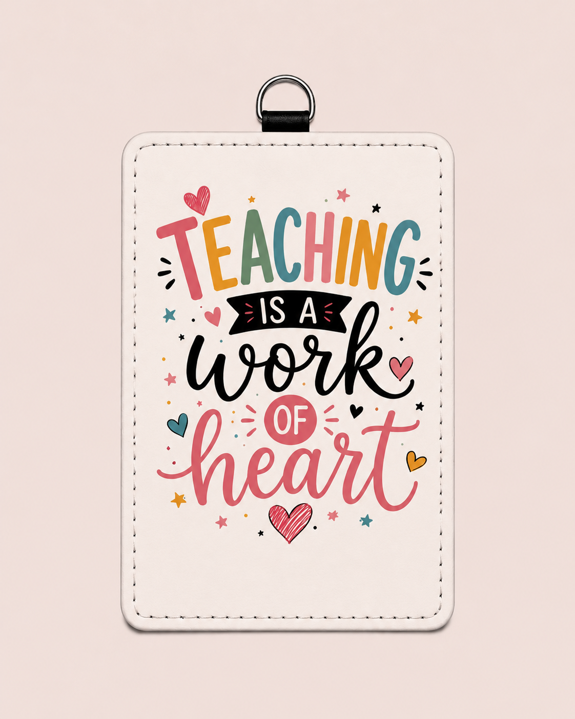 Teaching is a Work of Heart ID Holder