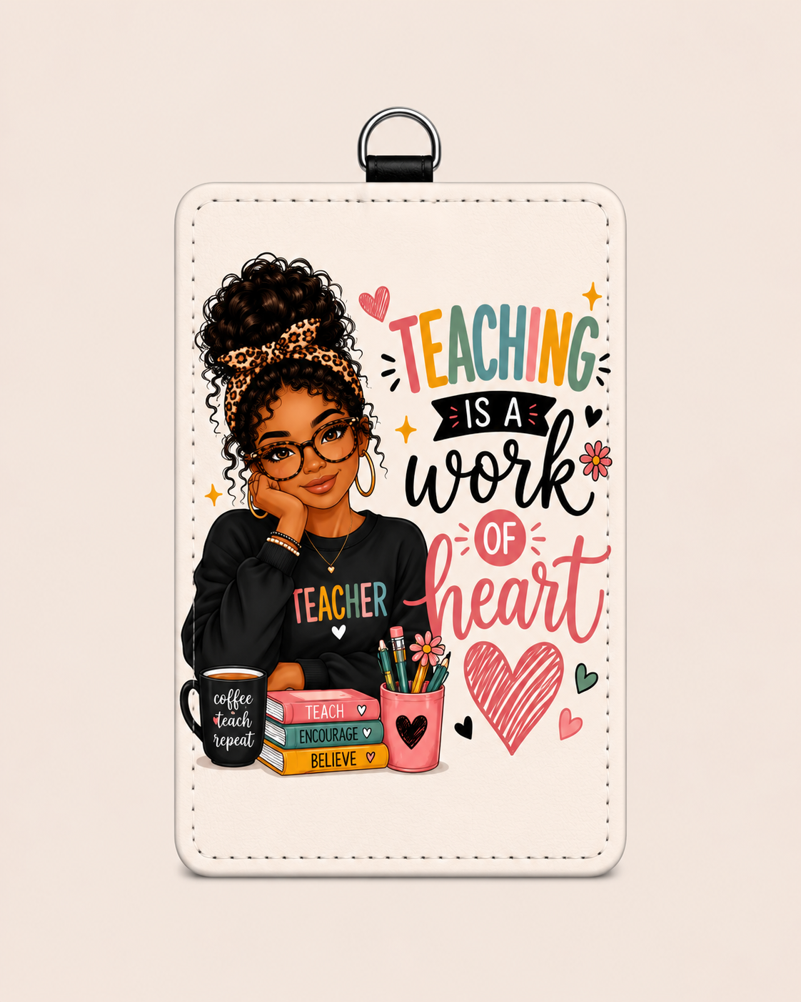 Teaching is a work of heart ID Holder