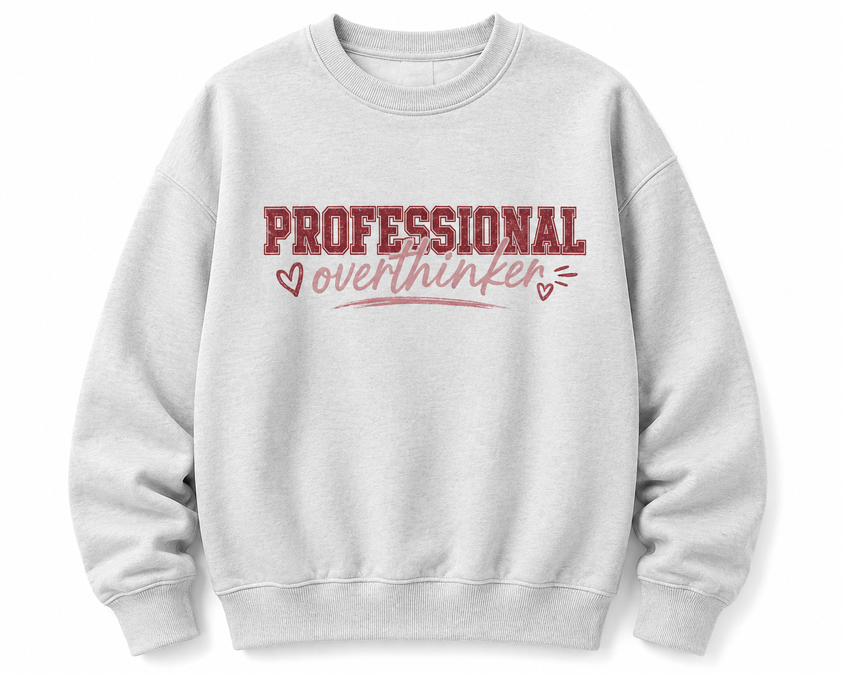 Professional Overthinker Crewneck