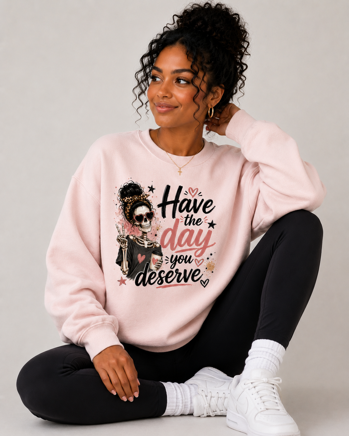 Have the Day You Deserve Crewneck